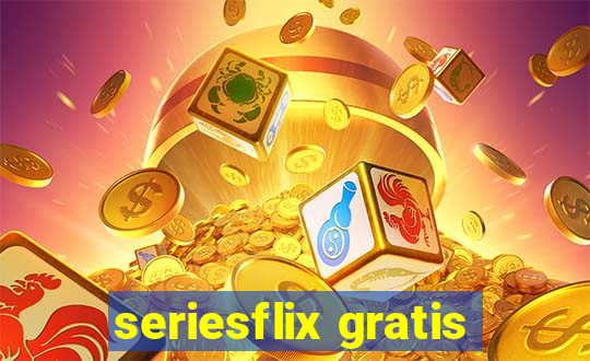 seriesflix gratis