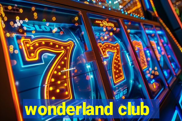 wonderland club