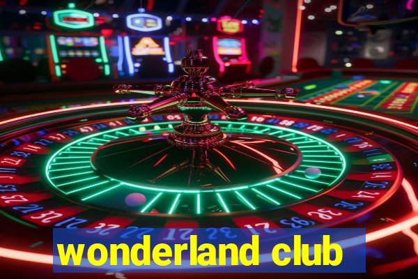 wonderland club