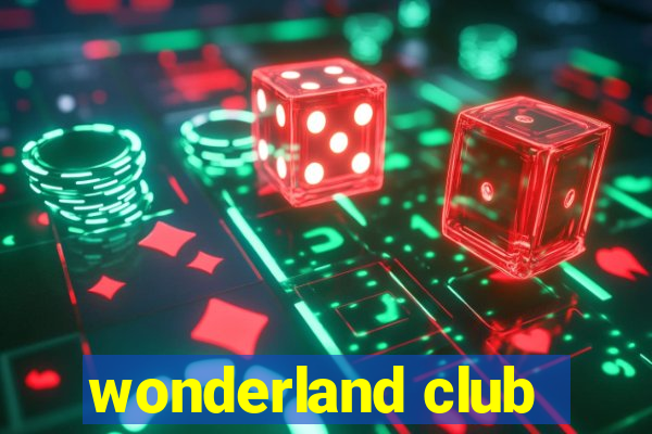 wonderland club