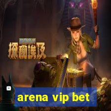 arena vip bet