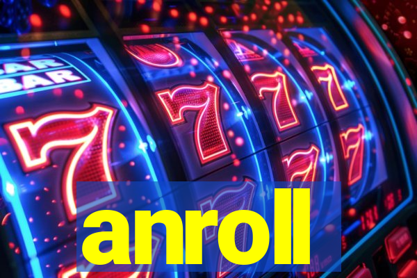 anroll