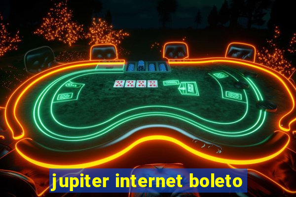 jupiter internet boleto