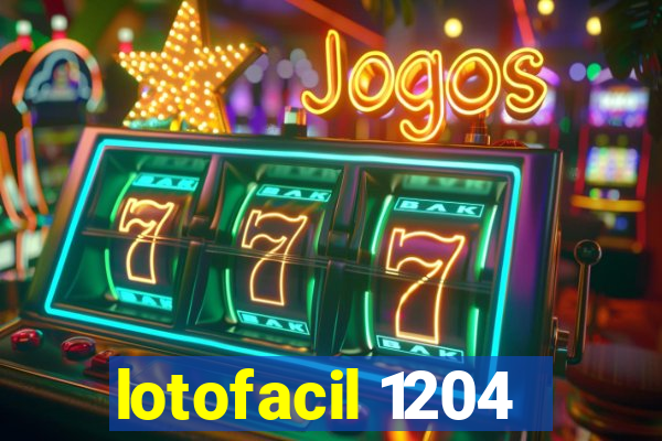 lotofacil 1204