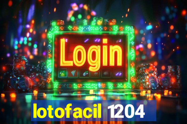 lotofacil 1204