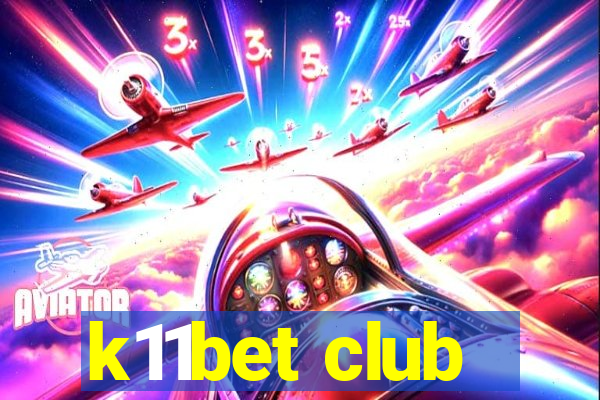 k11bet club