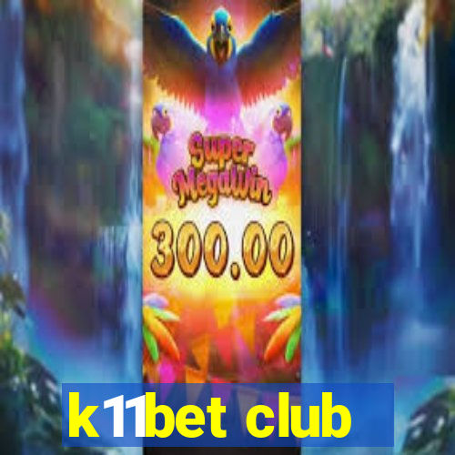 k11bet club