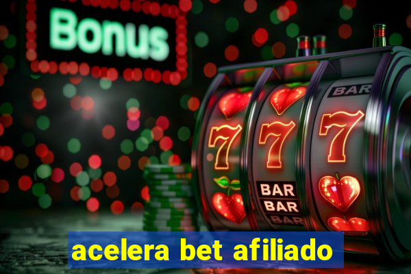 acelera bet afiliado