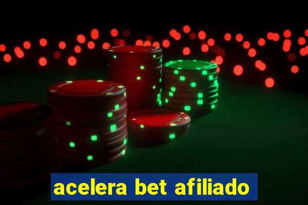 acelera bet afiliado