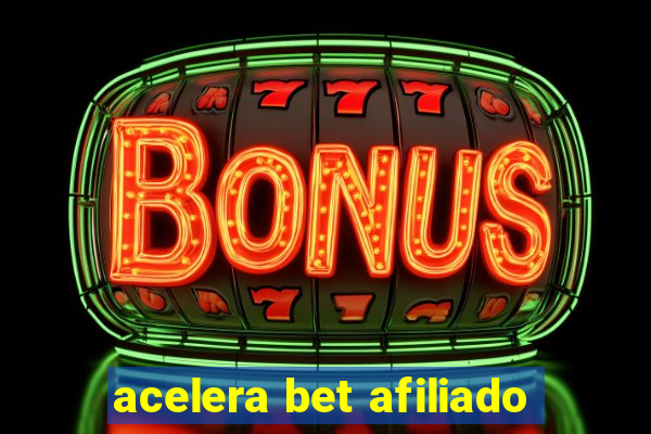 acelera bet afiliado