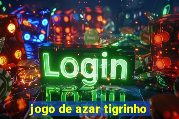 jogo de azar tigrinho