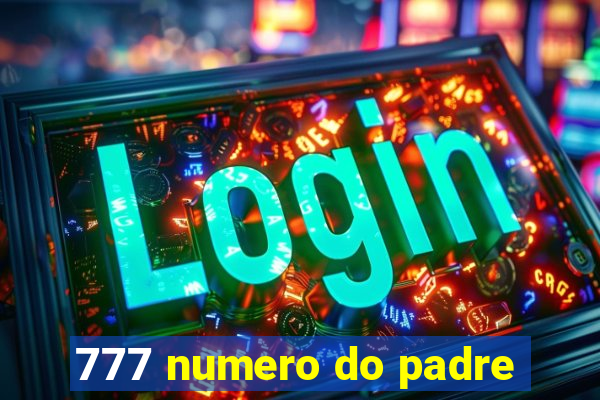 777 numero do padre