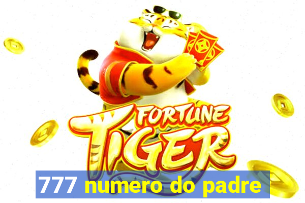 777 numero do padre