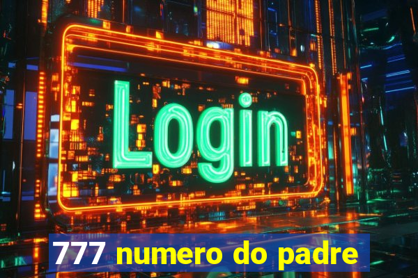 777 numero do padre