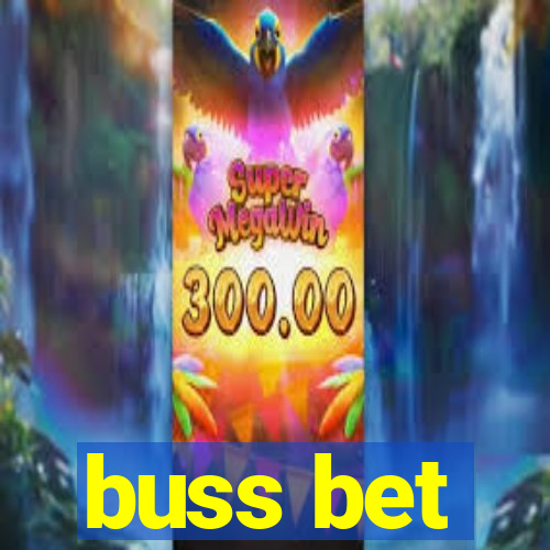 buss bet