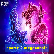 sportv 2 megacanais