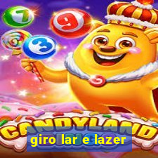 giro lar e lazer