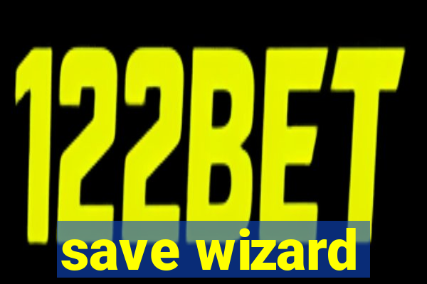 save wizard