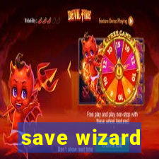 save wizard