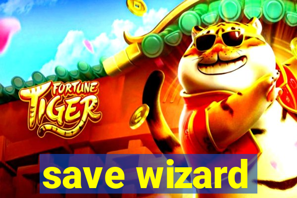 save wizard