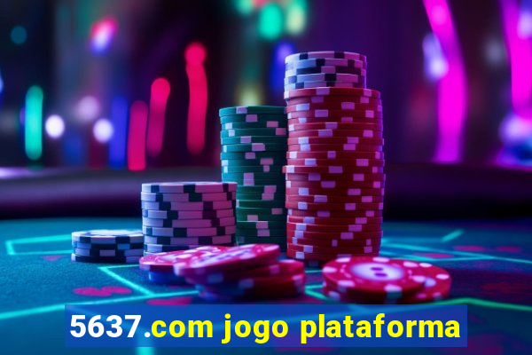 5637.com jogo plataforma