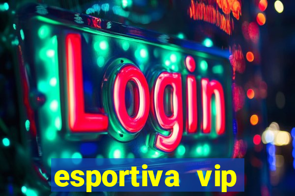 esportiva vip reclame aqui