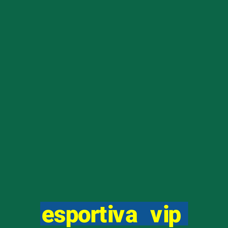 esportiva vip reclame aqui