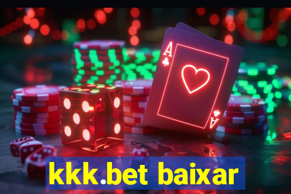 kkk.bet baixar