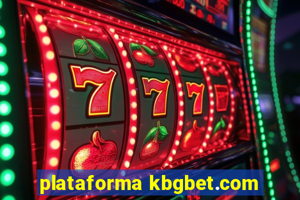 plataforma kbgbet.com