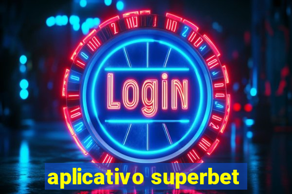 aplicativo superbet