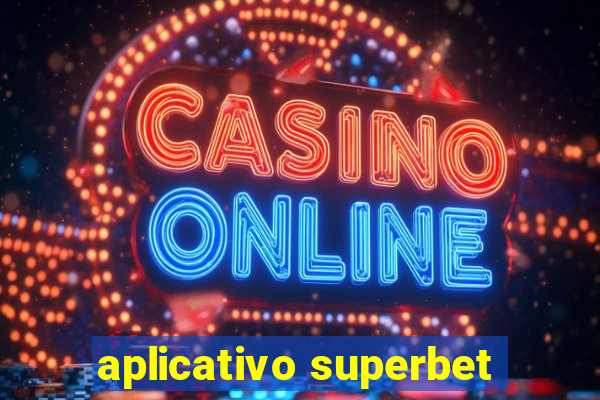 aplicativo superbet