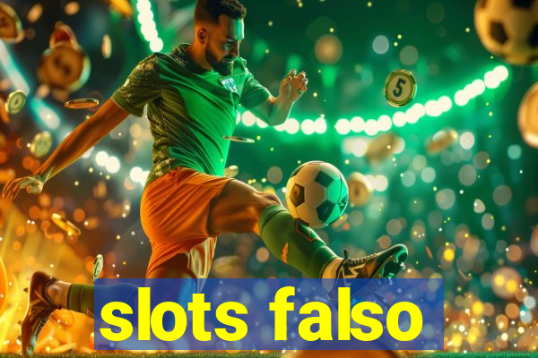 slots falso