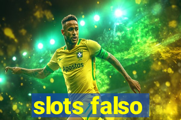 slots falso