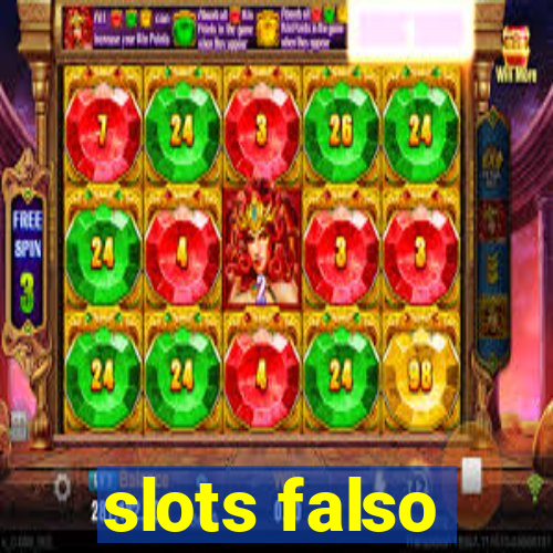 slots falso