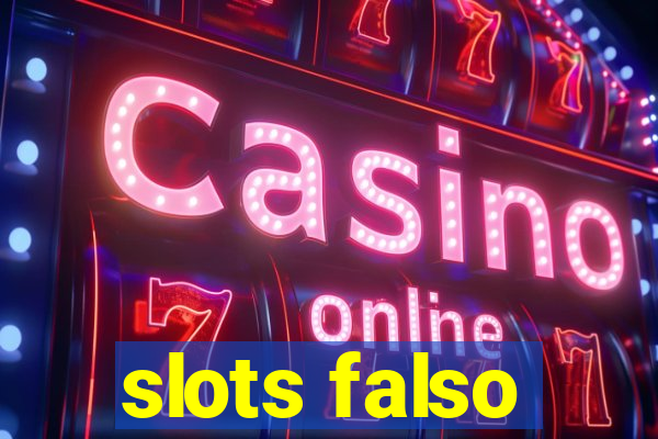 slots falso