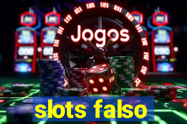 slots falso