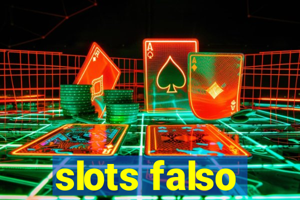 slots falso