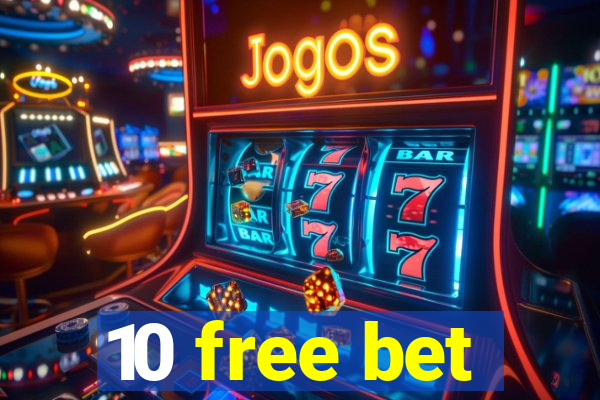 10 free bet