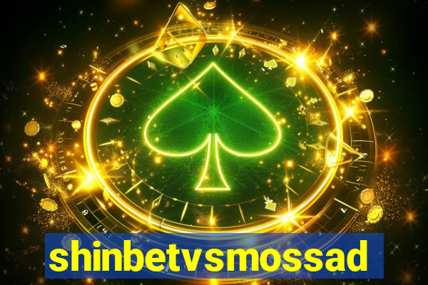 shinbetvsmossad