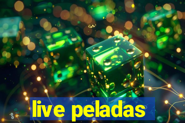 live peladas