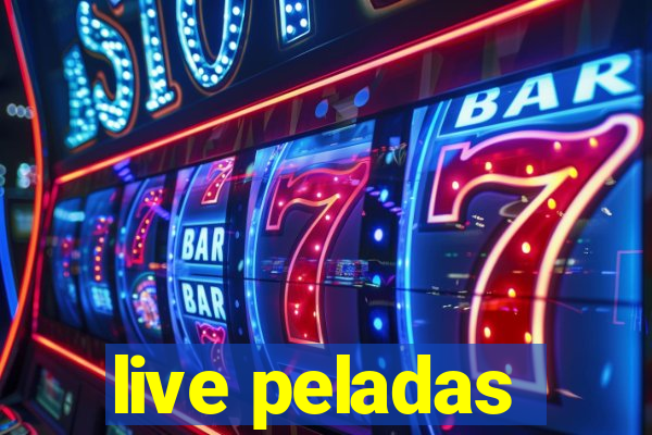 live peladas