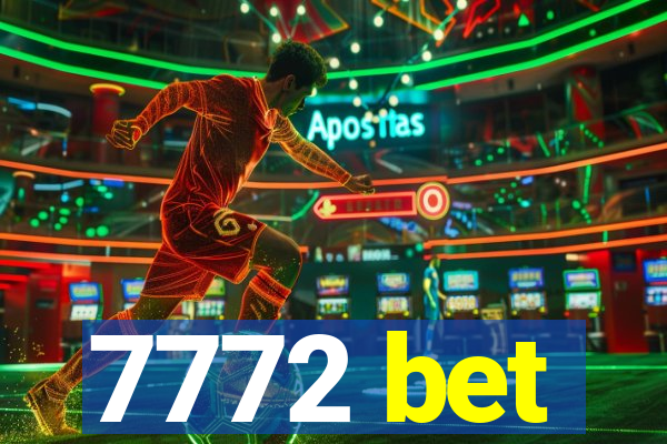 7772 bet