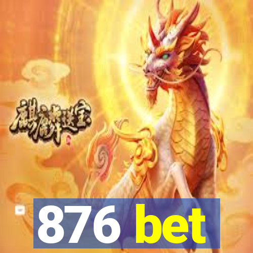 876 bet