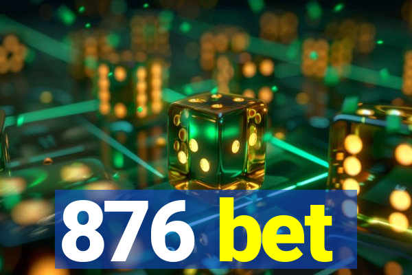 876 bet