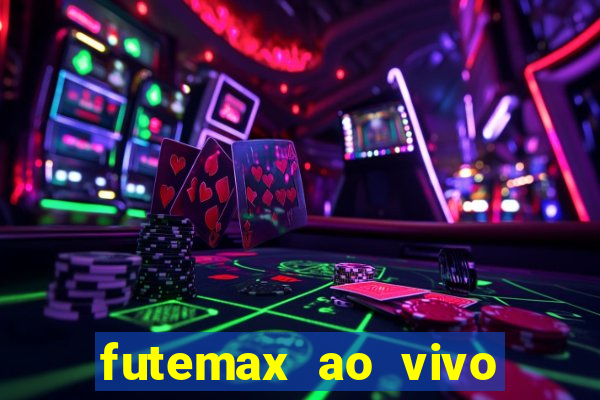 futemax ao vivo futebol ao vivo hoje