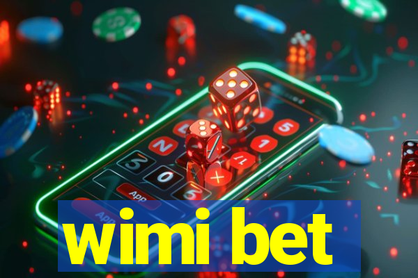 wimi bet