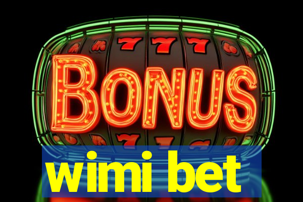 wimi bet