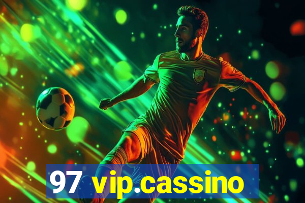 97 vip.cassino