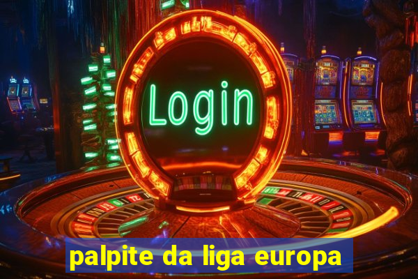 palpite da liga europa