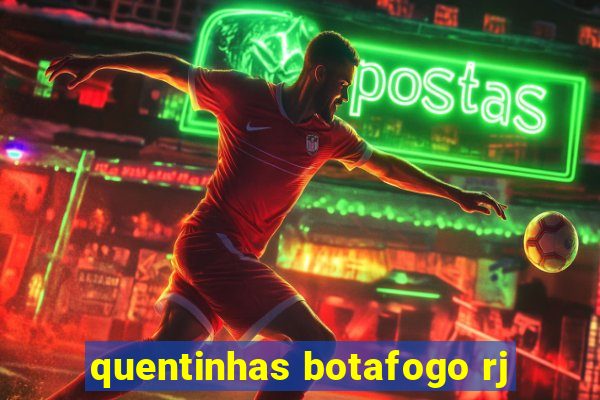 quentinhas botafogo rj